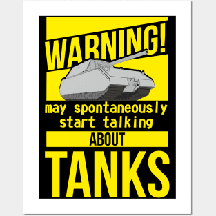 Warning may spontaneously start talking about tanks MAUS Posters and Art